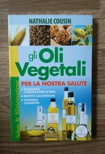 Oli Vegetali Per La Nostra Salute