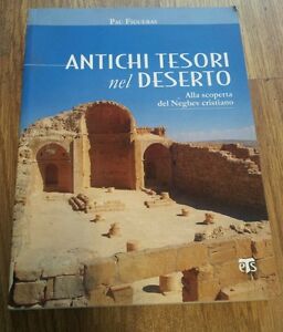 Antichi Tesori Nel Deserto. Alla Scoperta Del Negh