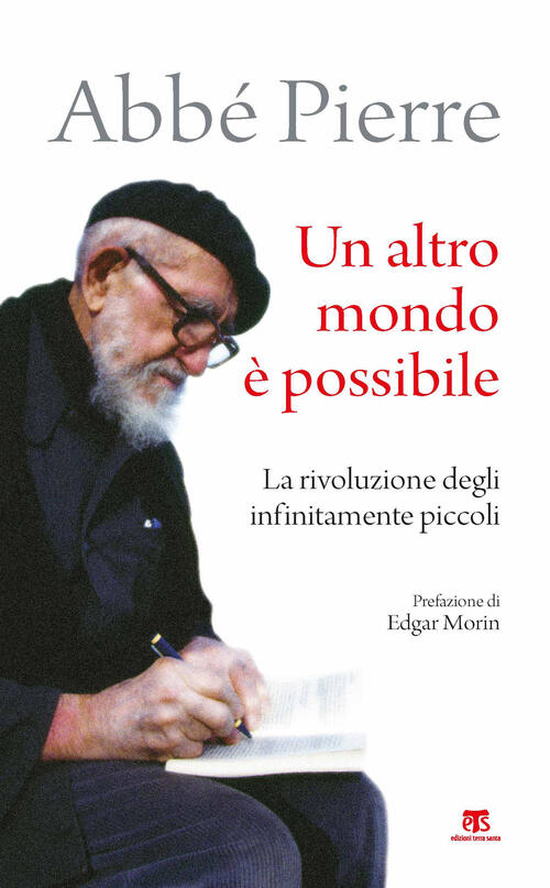 Un Altro Mondo E Possibile. La Rivoluzione Degli Infinitamente Piccoli