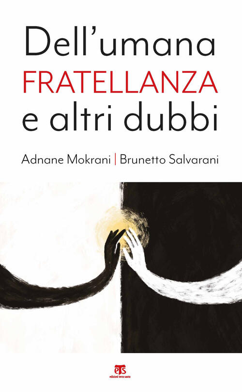 Dell'umana Fratellanza E Altri Dubbi