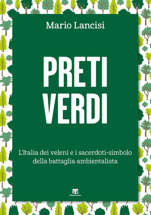 Preti Verdi. L'italia Dei Veleni E I Sacerdoti-Simbolo Della Battaglia Ambient