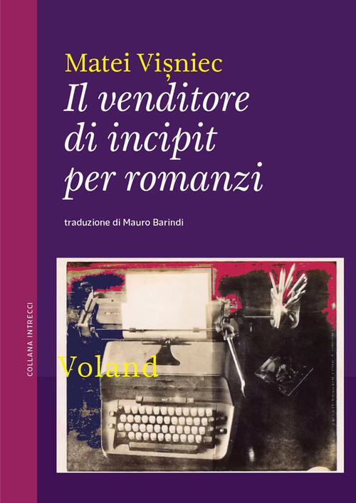 Il Venditore Di Incipit Per Romanzi Mateï Visniec Voland 2023