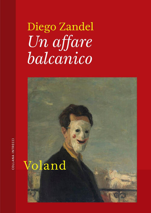 Un Affare Balcanico Diego Zandel Voland 2024