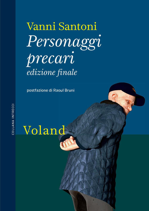 Personaggi Precari. Ediz. Finale Vanni Santoni Voland 2024