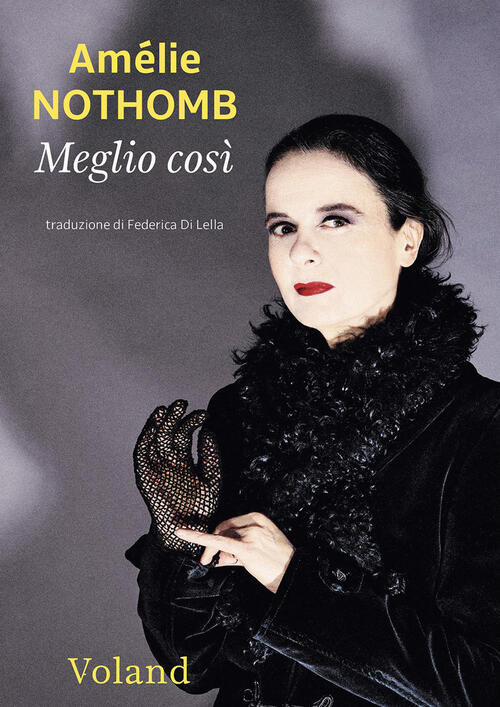 Meglio Cosi Amelie Nothomb Voland 2026