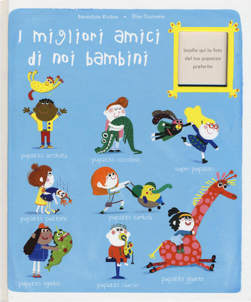 I Migliori Amici Di Noi Bambini Benedicte Riviere, Elise Garcette Giochi Educa