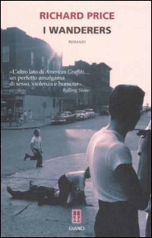 I Wanderers Richard Price Giano 2009