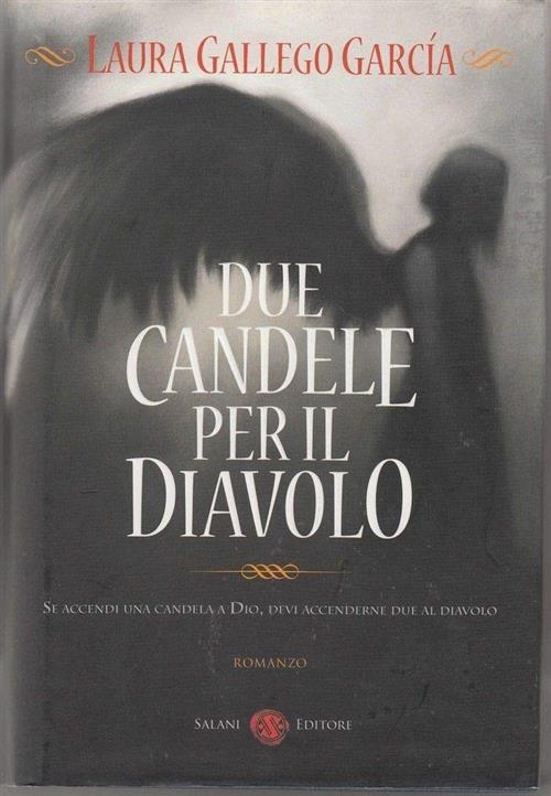 Due Candele Per Il Diavolo Laura Gallego Garcia Salani 2009