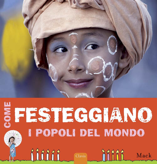 Come Festeggiano I Popoli Del Mondo