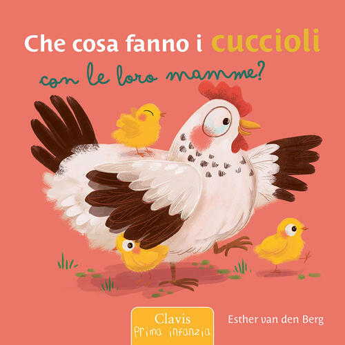 Che Cosa Fanno I Cuccioli Con Le Loro Mamme? Ediz. A Colori Esther Van Den Ber