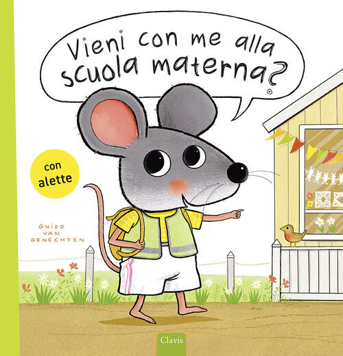 Vieni Con Me Alla Scuola Materna? Ediz. A Colori Guido Van Genechten Clavis 20