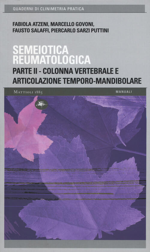 Semeiotica Reumatologica. Parte Seconda. Colonna Vertebrale E Articolazione Te