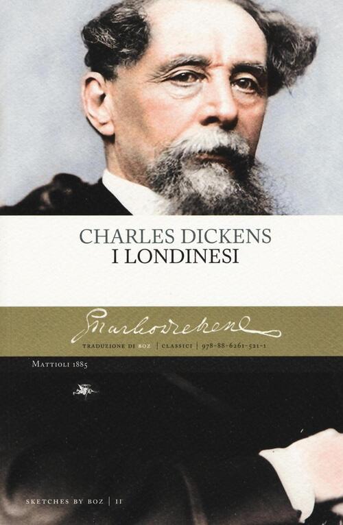 I Londinesi Charles Dickens Mattioli 1885 2016