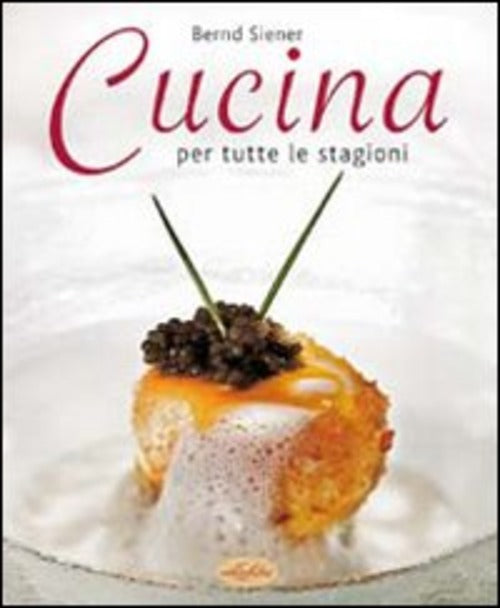 Cucina Per Tutte Le Stagioni