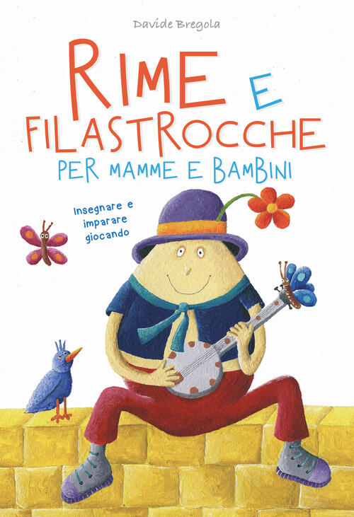 Rime E Filastrocche Per Mamme E Per Bambini. Insegnare E Imparare Giocando Dav