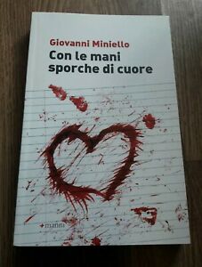 Con Le Mani Sporche Di Cuore - Miniello Giovanni
