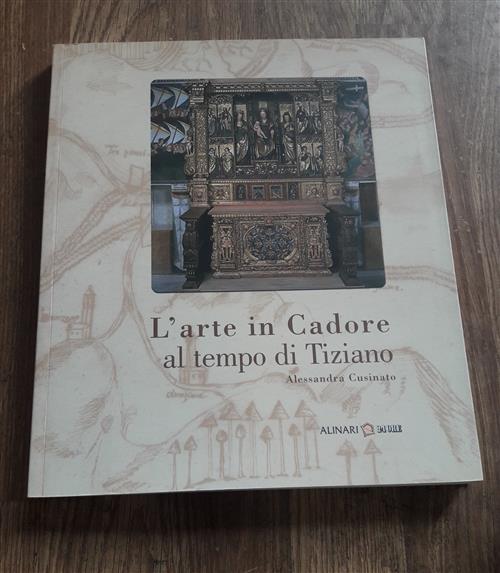 L'arte In Cadore Al Tempo Di Tiziano