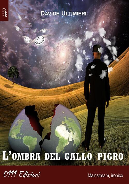 L'ombra Del Gallo Pigro Davide Ultimieri 0111Edizioni 2013