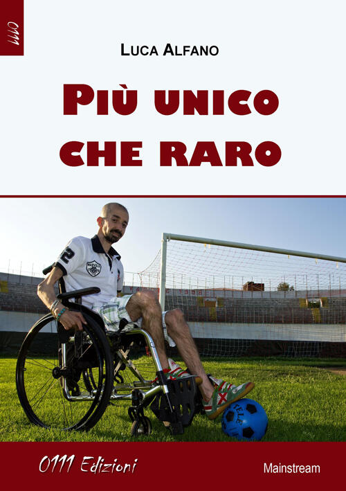 Piu Unico Che Raro Luca Alfano 0111Edizioni 2014
