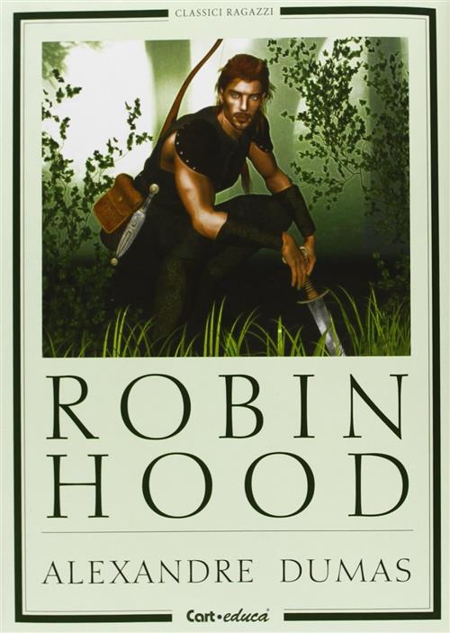 Robin Hood Alexandre Dumas Carteduca 2012