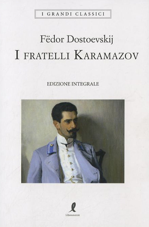 I Fratelli Karamazov Fëdor Dostoevskij Liberamente 2019
