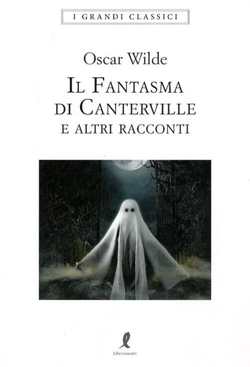 Il Fantasma Di Canterville E Altri Racconti