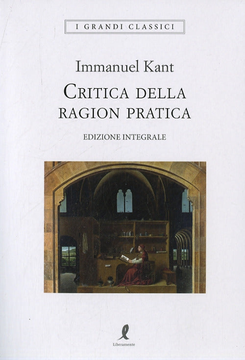 Critica Della Ragion Pratica Immanuel Kant Liberamente 2019