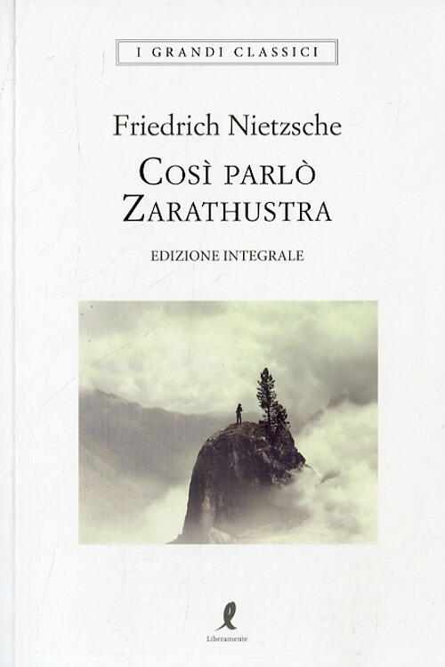 Cosi Parlo Zarathustra Friedrich Nietzsche Liberamente 2020