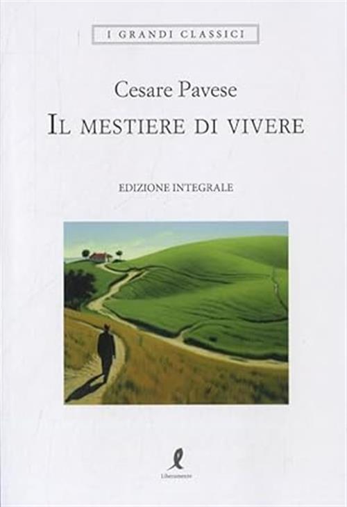 Il Mestiere Di Vivere Cesare Pavese Liberamente 2023