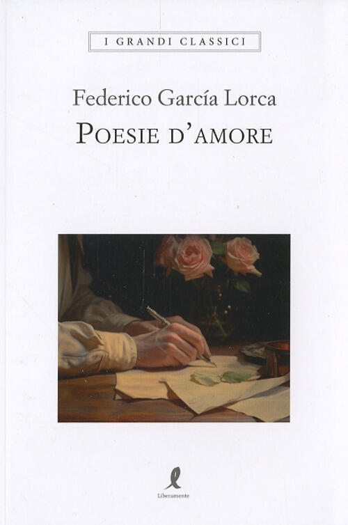 Poesie D'amore Federico Garcia Lorca Liberamente 2024