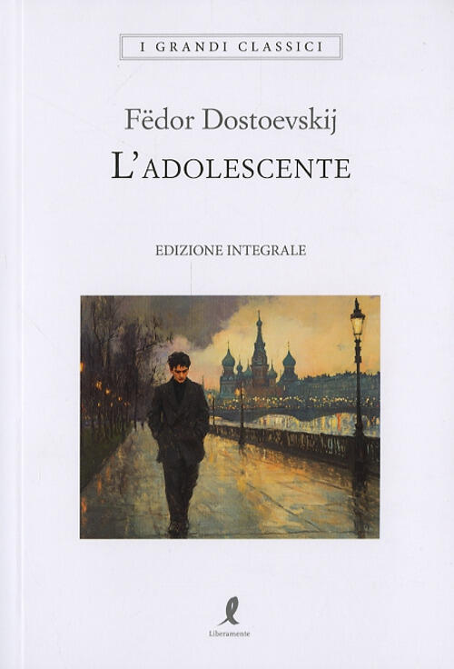 L'adolescente Fëdor Dostoevskij Liberamente 2025