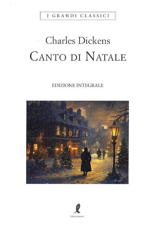 Canto Di Natale Charles Dickens Liberamente 2025