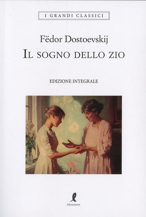 Il Sogno Dello Zio Fëdor Dostoevskij Liberamente 2025