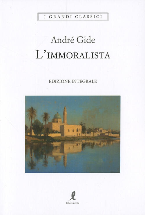 L'immoralista Andre Gide Liberamente 2025