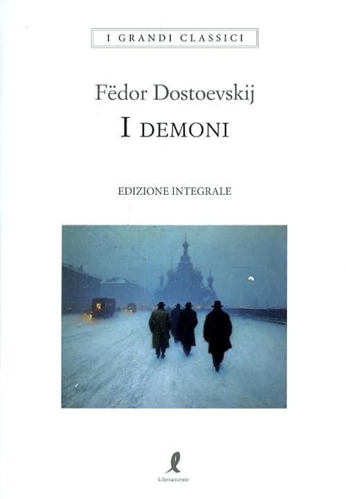 I Demoni Fëdor Dostoevskij Liberamente 2025