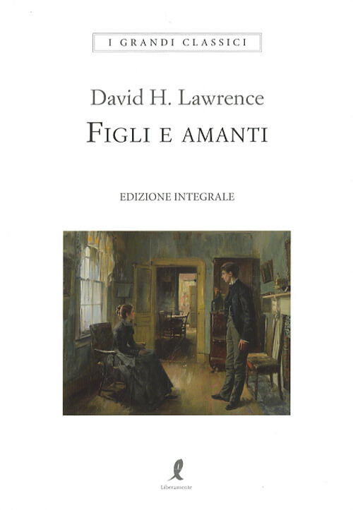 Figli E Amanti D. H. Lawrence Liberamente 2026