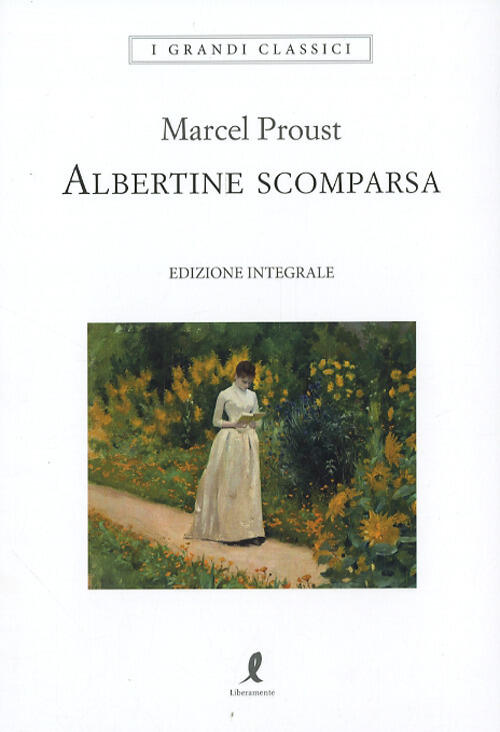 Albertine Scomparsa. Ediz. Integrale Marcel Proust Liberamente 2026