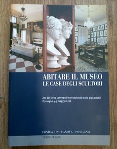 Abitare Il Museo Le Case Degli Scultori Terra Ferma 2014