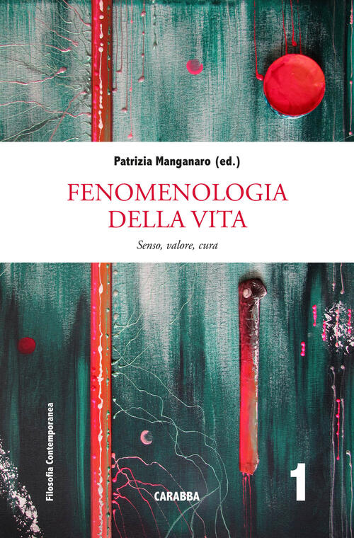Fenomenologia Della Vita. Senso, Valore, Cura Patrizia Manganaro Carabba 2022