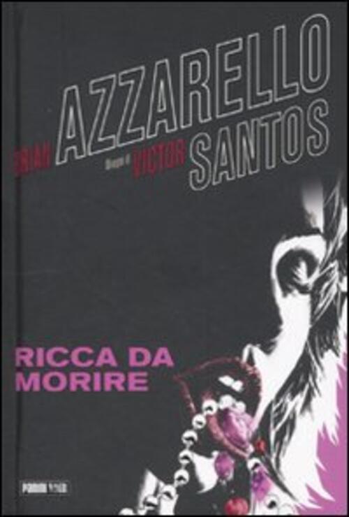 Ricca Da Morire Brian Azzarello Panini Comics 2010