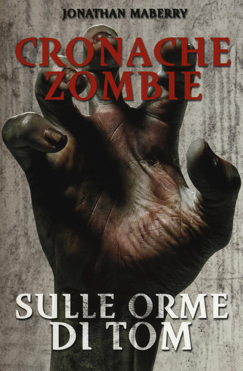 Sulle Orme Di Tom. Cronache Zombie. Vol. 3 Jonathan Maberry Multiplayer Edizio