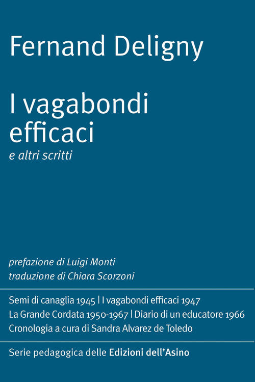 I Vagabondi Efficaci E Altri Scritti Fernand Deligny Edizioni Dell'asino 2020