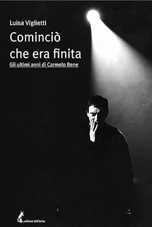 Comincio Che Era Finita Luisa Viglietti Edizioni Dell'asino 2020