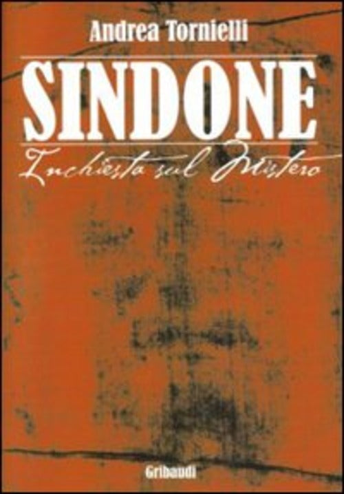 Sindone. Inchiesta Sul Mistero Andrea Tornielli Gribaudi 2010