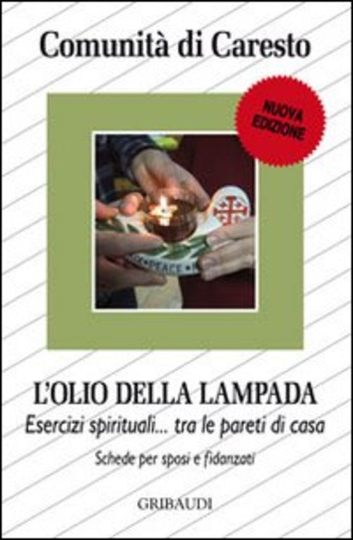 Olio Della Lampada. Esercizi Spirituali Tra Le Pareti Di Casa Comunita Di Care