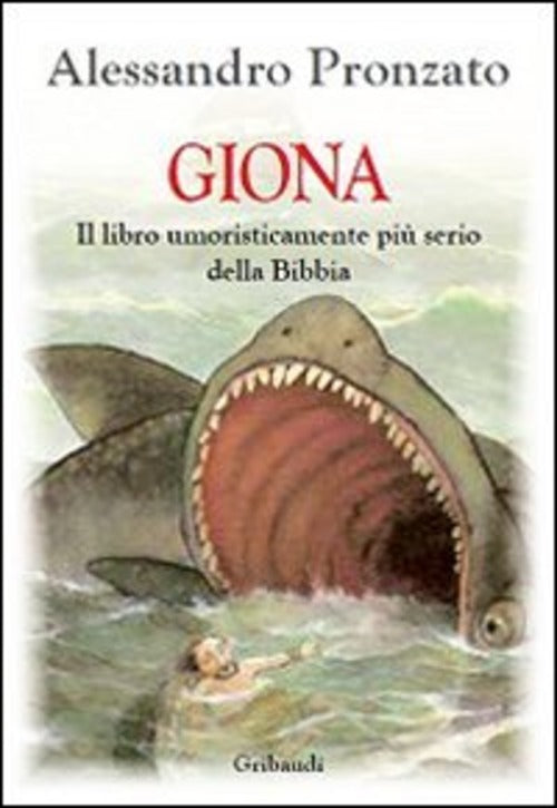 Giona. Il Libro Umoristicamente Piu Serio Della Bibbia Alessandro Pronzato Gri
