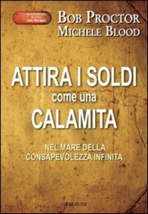 Attira I Soldi Come Una Calamita. Attraverso Il Mare Della Consapevolezza Infi