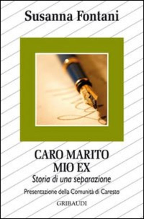 Caro Marito, Mio Ex. Storia Di Una Separazione Susanna Fontani Gribaudi 2010