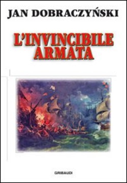 Invincibile Armata Jan Dobraczynski Gribaudi 2011