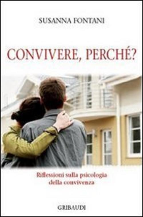 Convivere, Perche? Riflessioni Sulla Psicologia Della Convivenza Susanna Fonta